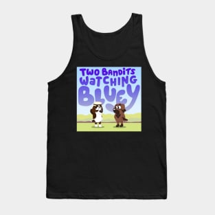 Two Bandits Watching Bluey Logo Tank Top